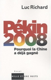 Pékin 2008 : Pourquoi la Chine a déjà gagné
