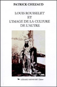 Louis Rousselet et l'image de la culture de l'Autre