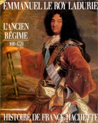 Histoire de France Hachette - L'Ancien Régime : de Louis XIII à Louis XV, 1610-1770