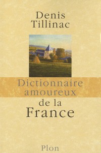 Dictionnaire amoureux de la France