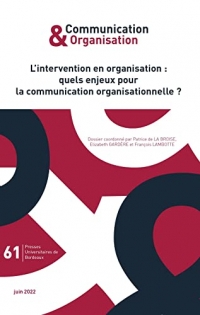 L’intervention en organisation : quels enjeux pour la communication organisationnelle ?