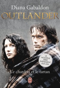 OUTLANDER - 1 - LE CHARDON ET LE TARTAN