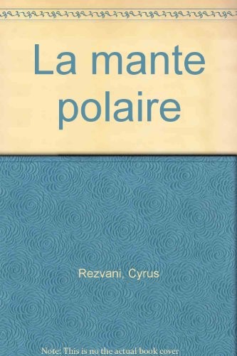 La mante polaire (French Edition) [9782267000795]