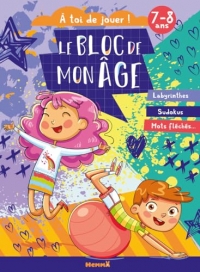 Le bloc de mon âge (7-8 ans) - A toi de jouer ! (Fille et garçon qui jouent) - Activités - Dès 7 ans