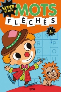 Super blocs : mots fléchés - Dès 6 ans