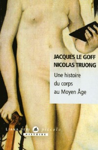 Une histoire du corps au Moyen Age