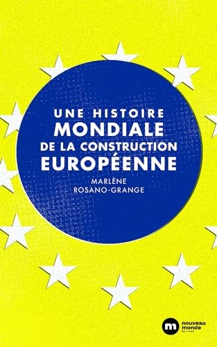 Une histoire mondiale de la construction européenne