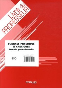 Sciences physiques et chimiques - Seconde professionnelle: Livre du professeur avec cd-rom