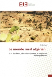 Le monde rural algérien: Etat des lieux, situation de crise et enjeux de développement