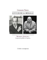 L'Envers de la médaille: Mondrian, Dubuffet : deux maîtres et l'opinion