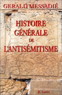 Histoire générale de l'antisémitisme