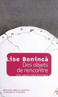 Des objets de rencontre: Une saison chez Emmaüs