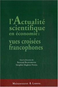 L'actualité scientifique en économie : vues croisées francophones