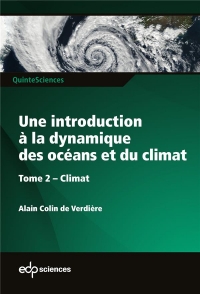 Une introduction à la dynamique des océans et du climat : Tome 2 : Climat