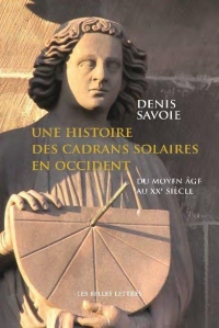 Une Histoire des cadrans solaires en Occident: Du Moyen Âge au XXe siècle