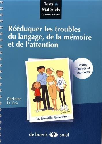 Rééduquer les troubles du langage, de la mémoire et de l'attention
