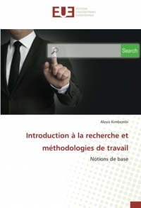 Introduction à la recherche et méthodologies de travail: Notions de base