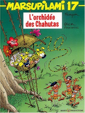 Marsupilami, tome 17 : L'Orchidée des Chahutas