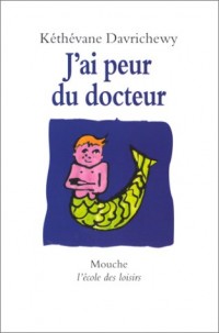 J'ai peur du docteur