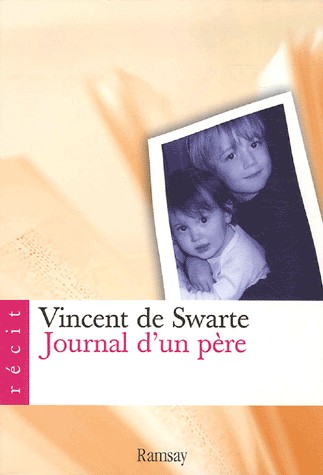 Journal d'un père : Pour mes enfants quand ils seront grands