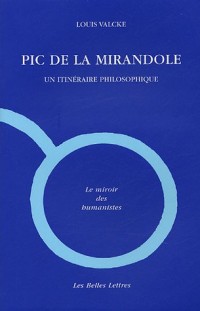 Pic de la Mirandole: Un itinéraire philosophique