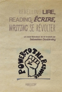 Lire, écrire, se révolter: Reading, writing, rebelling