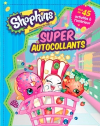 Super autocollants Shopkins : Des courses de folie ! Plus de 45 activités à l'intérieur