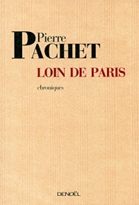 Loin de Paris: Chroniques 2001-2005