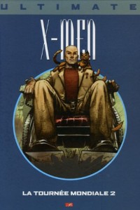 Ultimate X-Men, Tome 10 : La tournée mondiale 2