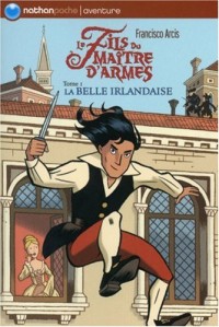 FILS MAITRE ARMES T1 BELLE IRL
