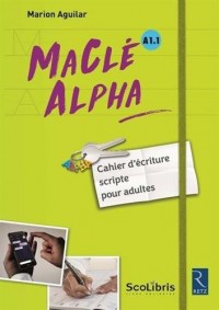 MaClé ALPHA - Cahier d'écriture scripte pour adultes