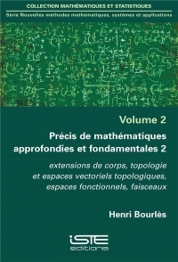 Précis de mathématiques approfondies et fondamentales 2