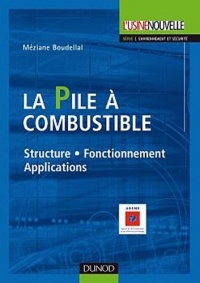La pile à combustible - 2e éd. - L'hydrogène et ses applications
