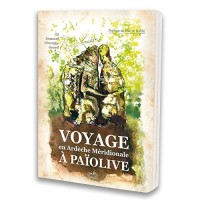 Voyage à Païolive en Ardèche Meridionale