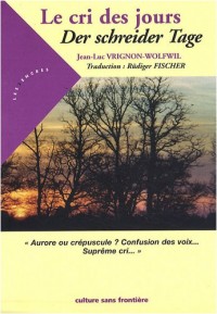 Cri des jours (Le) Der schreider Tage