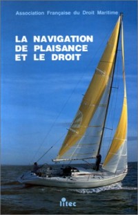 La navigation de plaisance et le droit (ancienne édition)