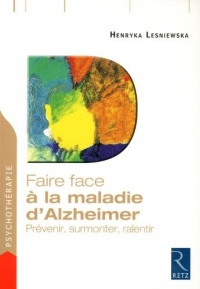Faire face à la maladie d'Alzheimer : Prévenir, surmonter, ralentir