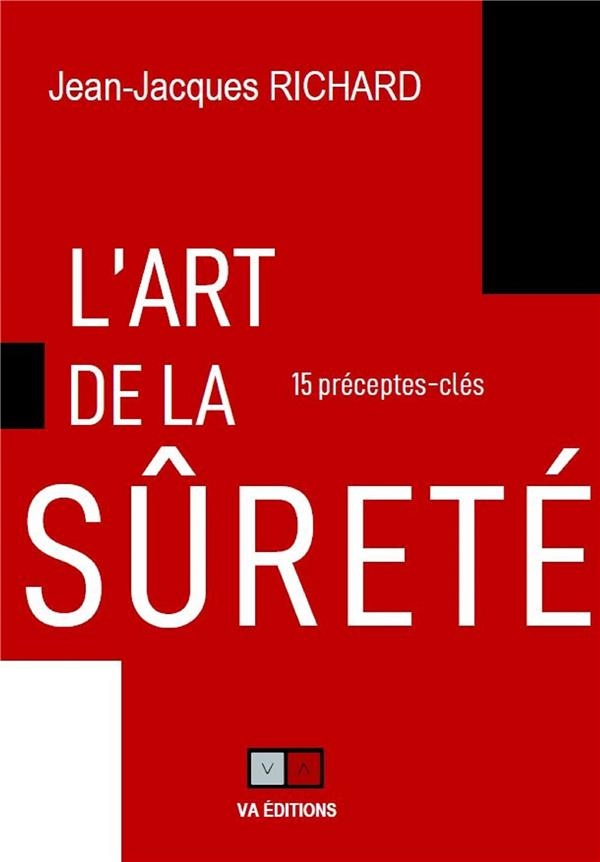 L'ART DE LA SURETE: 15 PRECEPTES CLES