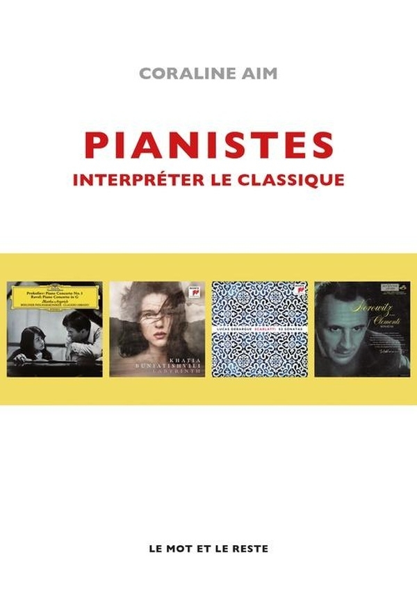 Pianistes - Interpréter le classique