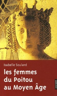 Les femmes du Poitou au Moyen-Age