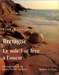 BRETAGNE LE SOLEIL SE LEVE A L'OUEST