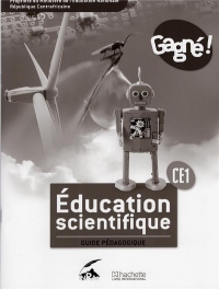 Gagné ! Sciences RCA CE1 Guide Pédagogique