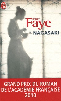 Nagasaki - Grand prix du roman de l'Académie Française 2010
