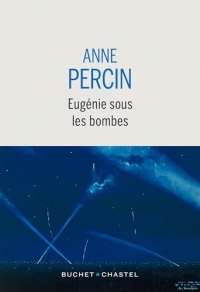 Eugenie sous les bombes
