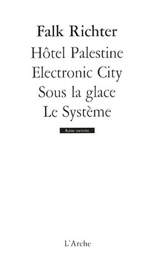 Hôtel Palestine / Electronic City / Sous la Glace / le Systeme