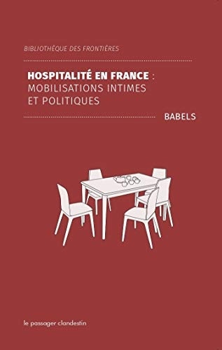 Hospitalité en france - mobilisations intimes et politiques