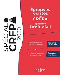 Épreuves écrites du CRFPA - Spécialité Droit civil - 1re ed.: Édition 2020