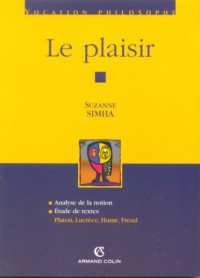 Le plaisir: Platon, Lucrèce, Hume, Freud