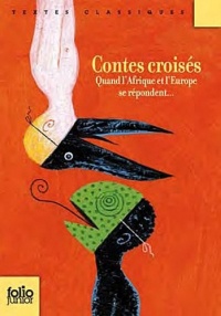 Contes croisés: Quand l'Afrique et l'Europe se répondent