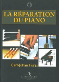 LA REPARATION DU PIANO